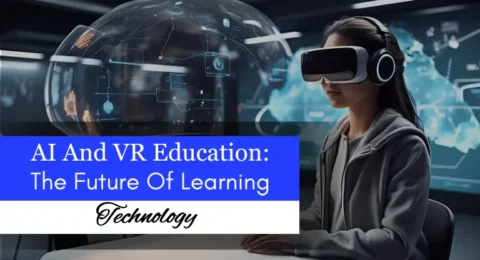 AI And VR Education The Future Of Learning Technology