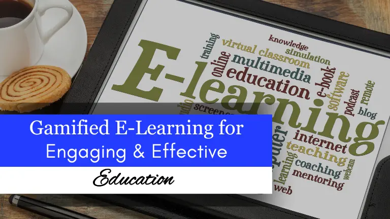 Gamified E-Learning for Engaging & Effective Education