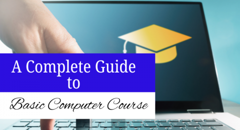 A Complete Gudie to Basic Computer Course